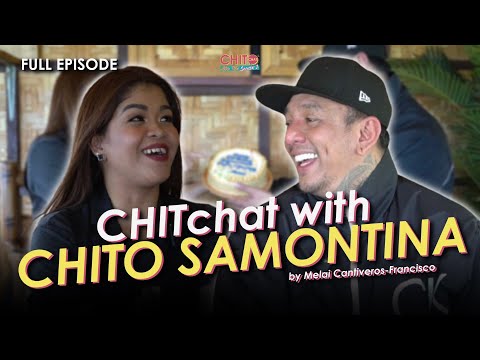 Chitchat With Chito Samontina | By Melai Cantiveros-Francisco