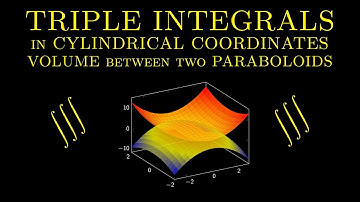 Calculus 3 ❖ Triple integrals ❖ Volume between paraboloids via cylindrical coordinates