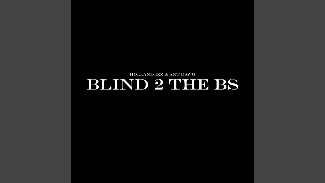Watch Blind 2 The BS (Radio Edit) on YouTube Watch Blind 2 The BS (Radio Edit) on YouTube