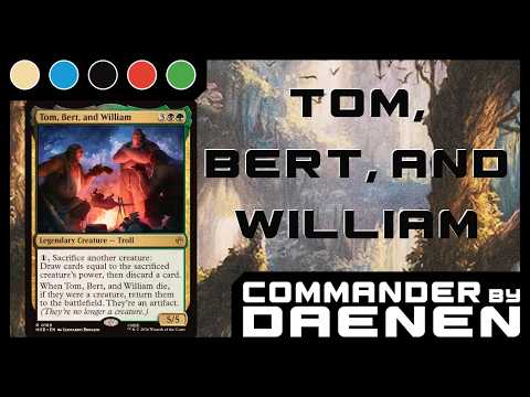 Commander Deck Tech - Tom, Bert, and William