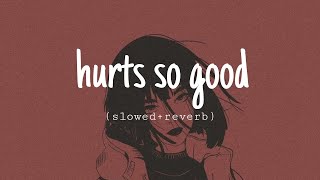 Hurts so good–Astrid S ( slowed + reverb ) tiktok version