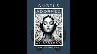 Adult Coloring Book | ANGELS ADORNED | Next Gen AI Designs for hours of coloring fun