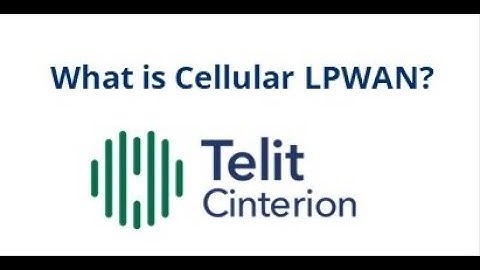 What Is Cellular LPWAN?