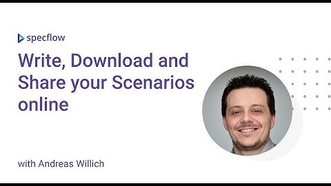 Write, Download and Share your Scenarios online – SpecFlow Gherkin Editor
