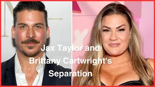 The Unseen Side || Jax Taylor and Brittany Cartwright's Separation