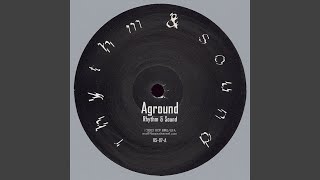 Video thumbnail of "Rhythm & Sound - Aground"