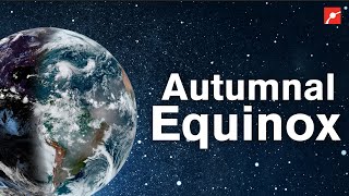 What Is The Autumnal Equinox?
