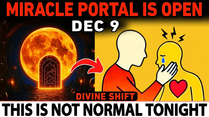 Chosen Ones Rare Miracle Portal Opens Tonight 🔥 December 9 Will Transform Your Destiny!