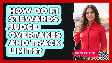 How Do F1 Stewards Judge Overtakes And Track Limits?