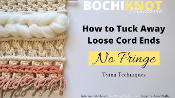 How to Tuck in Loose Cord Ends | 2 Methods with NO-FRINGE