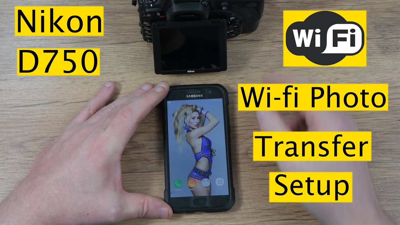 Nikon D750 How to Wi-Fi Photo Transfer to your smart Phone - YouTube