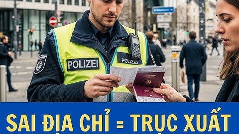 🇩🇪 Đức siết kiểm tra địa chỉ – Người Việt bị TRỤC XUẤT vì “không ở đúng chỗ đã khai”!