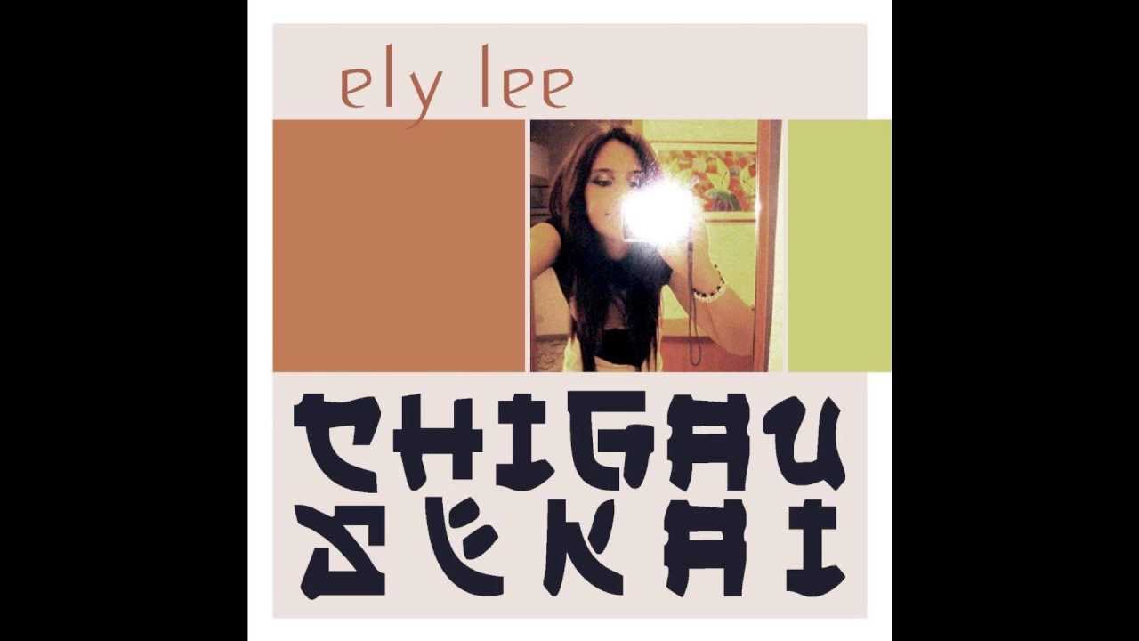 Watch Chigau Sekai 違う 世界 Ely Lee - Single on YouTube Watch Chigau Sekai 違う 世界 Ely Lee - Single on YouTube