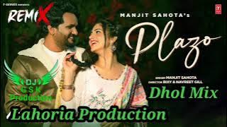 Plazo Dhol Mix Manjit Sahota ft Dj Guri by Lahoria Production New Punjabi Song 2023