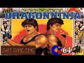 SHIT GAME TIME: DRAGONNINJA (C64 - Contains Swearing!)