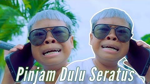 ACIL MEJIKOM-PINJAM DULU SERATUS (OFFICIAL MUSIC VIDEO)