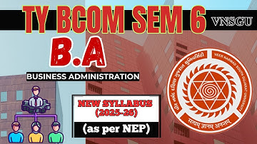 VNSGU | TY BCOM SEM 6 | BA SYLLABUS | E-ABHYASU