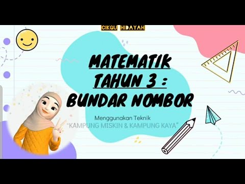 TAHUN 3 [MATEMATIK] - BUNDAR NOMBOR MENGGUNAKAN TEKNIK &rsquo;KAMPUNG MISKIN & KAMPUNG KAYA&rsquo;