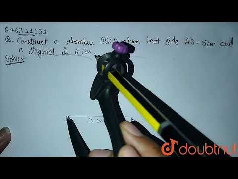 Construct a rhombus ABCD given that side AB=5 cm and a diagonal is 6 cm. | CLASS 8 | PRACTICAL G...