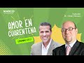 153: Amor en cuarentena, con el Dr. César Velasco