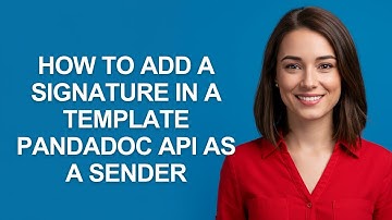 How to Add a Signature In a Template Pandadoc Api as a Sender - AshleyHowTo