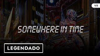 Iron Maiden - SOMEWHERE IN TIME (ÁLBUM LEGENDADO) [1/2]