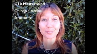 G10 Mastermind - on organizational structures and change