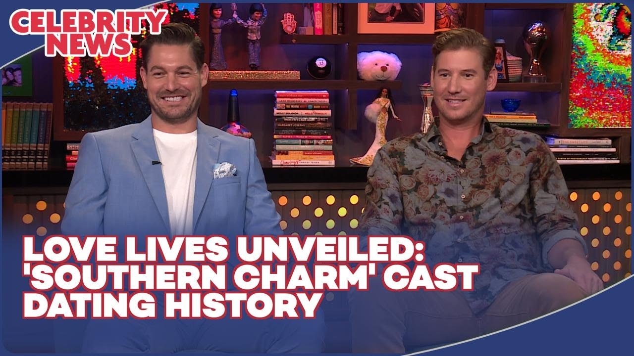 The Dating History of 'Southern Charm' Cast | Photos Revealed!