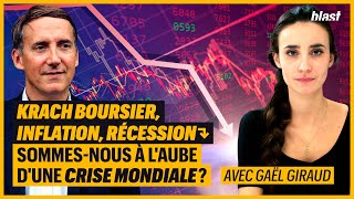 KRACH BOURSIER, INFLATION, RÉCESSION : SOMMES-NOUS À L'AUBE D'UNE CRISE MONDIALE ?