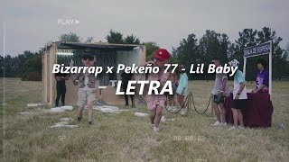 Video-Miniaturansicht von „Bizarrap x Pekeño 77 - Lil Baby 🔥| LETRA“
