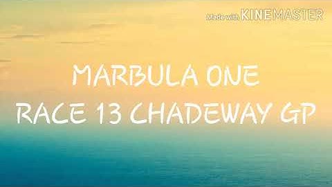 Marbula One Race 13 Chadeway GP