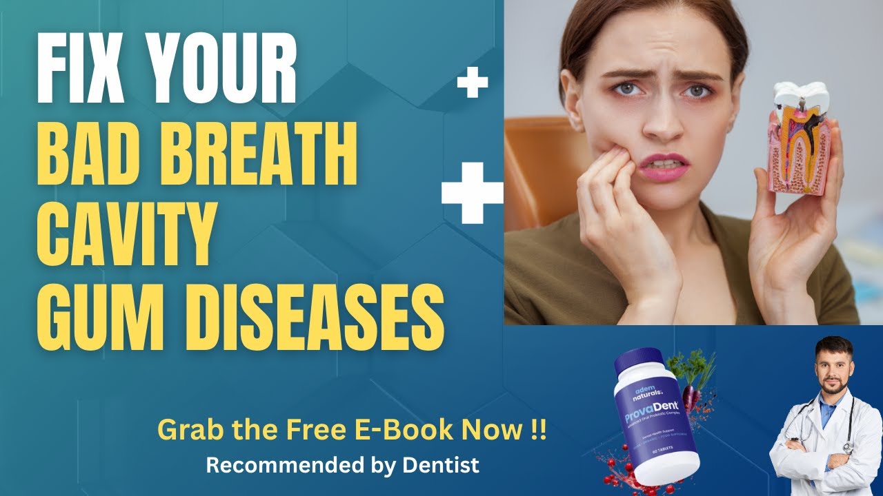 How to Stop Bad Breath, Cavities & Gum Bleeding | Provadent Explained