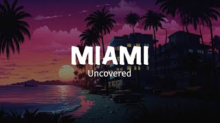 Miami Uncovered: Your Ultimate Travel Guide
