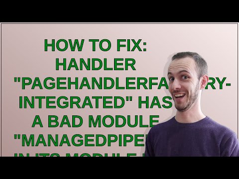 How to fix: Handler "PageHandlerFactory-Integrated" has a bad module "ManagedPipelineHandler" in ...
