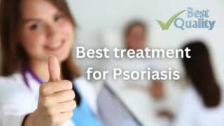 Best treatment for Psoriasis