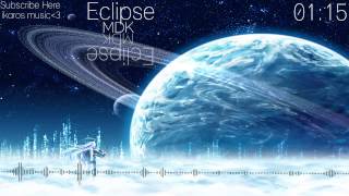 MDK - Eclipse (Extended Mix) [Nightstep]
