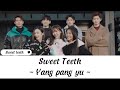 Lyrics | Sweet Teeth ~ Yang pang yu (ost. Sweet teeth)