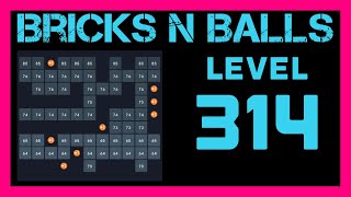 Bricks N Balls Level 314                No Power-Ups