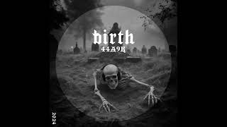 44A9K - Birth