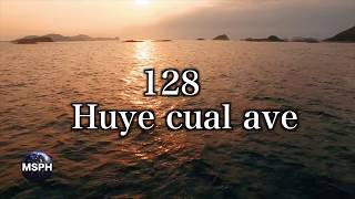 Video thumbnail of "HA62 | Himno 128 | Huye cual ave"