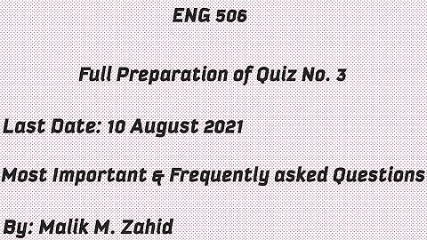 ENG 506 Quiz 3 Solution 2021 / Most Important & Frequently Asked Questions / Fall Spring 2021