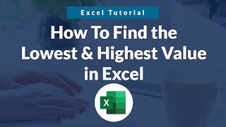 How to Find the Lowest & Highest Value in Excel with an example (Step by Step Guide)