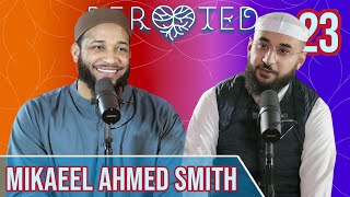 Sh Mikaeel Smith | With the Heart in Mind | ReRooted #23