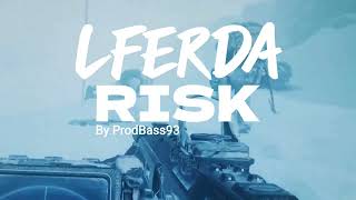 LFERDA - RISK (Drill HUUK)  Clash