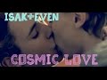 Isak+Even - Cosmic Love (7:10)