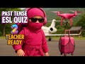 Past Tense ESL Quiz Song | TEACHER READY Echo Style ESL Practice 2