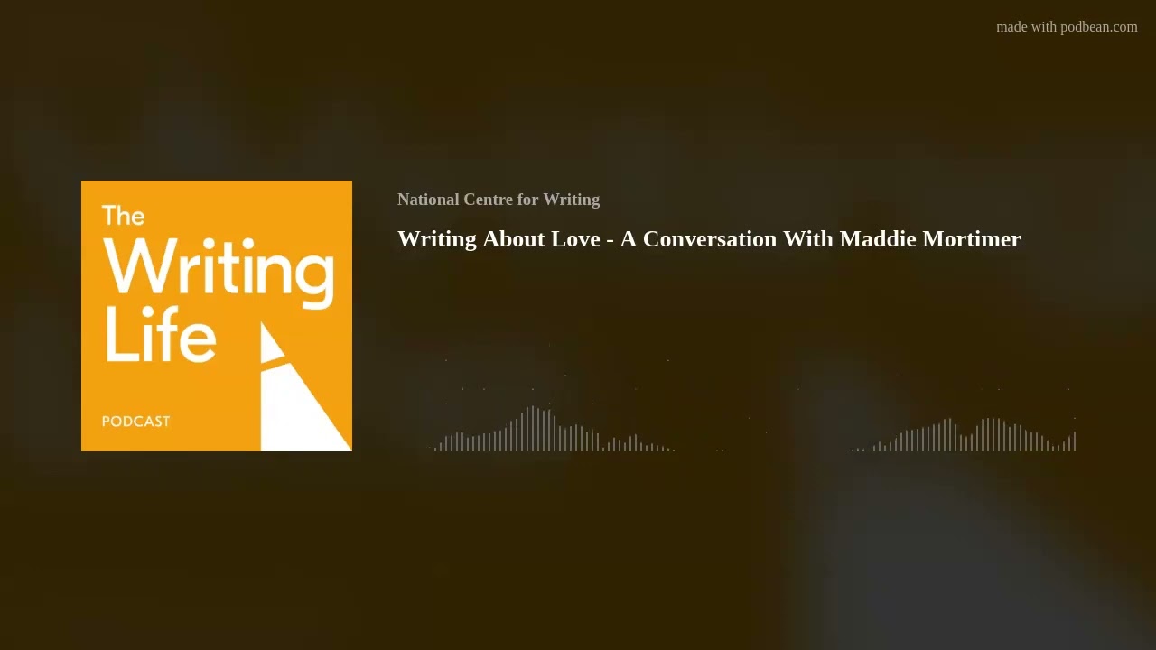 Writing About Love - A Conversation With Maddie Mortimer