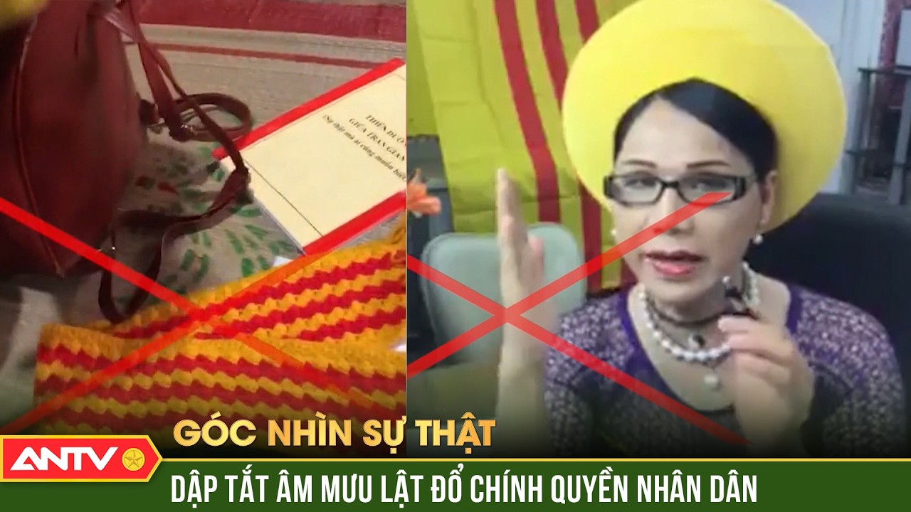 Vạch trần những trò hề của Đào Minh Quân và bè lũ phản động lưu vong | Góc nhìn sự thật | ANTV