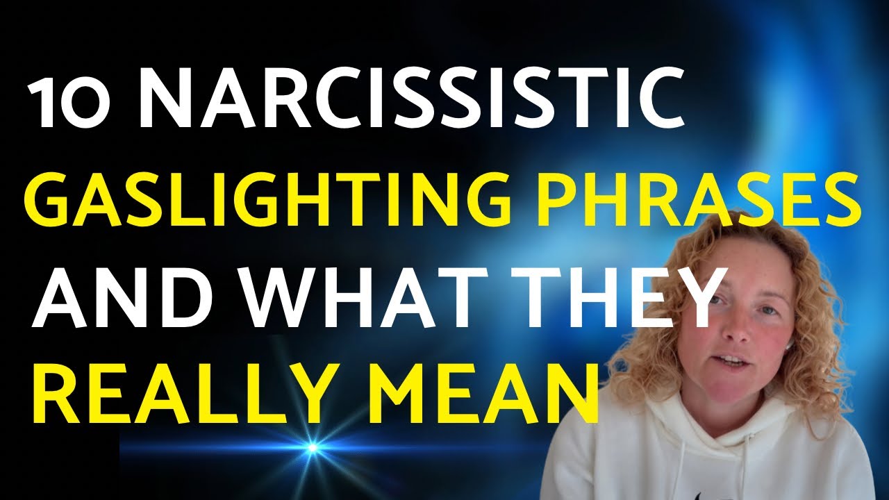 Top Gaslighting Phrases Narcissists Use and What They Really Mean ...