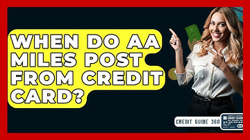 When Do AA Miles Post From Credit Card? - CreditGuide360.com